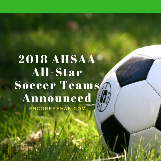 black and shite soccer ball on green grass field graphic that reads 2018 AHSAA all-star Soccer Teams Announced, encorerehab.com