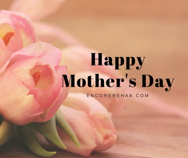 pink tulips in background with Happy Mother's day, encorerehab.com written on the graphic