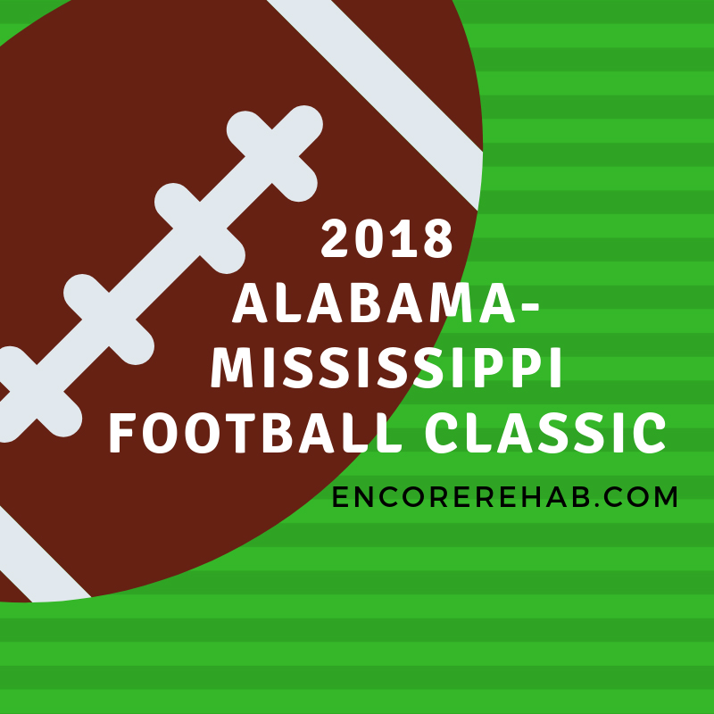 2018 Alabama-Mississippi Football Classic #EncoreRehab