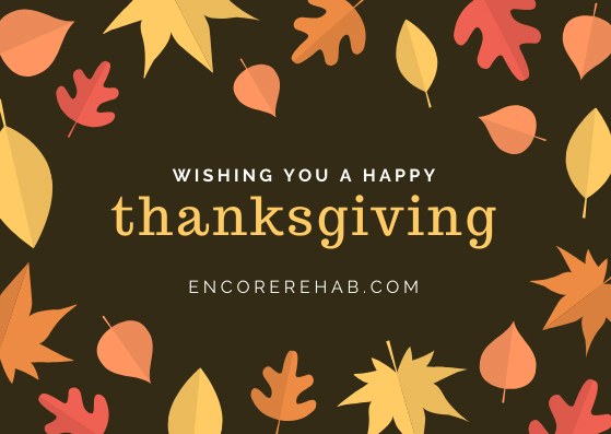Happy Thanksgiving from Encore Rehabilitation, Inc.!
