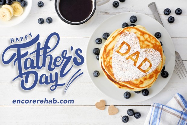 Happy Father's Day from your friends at #EncoreRehab !